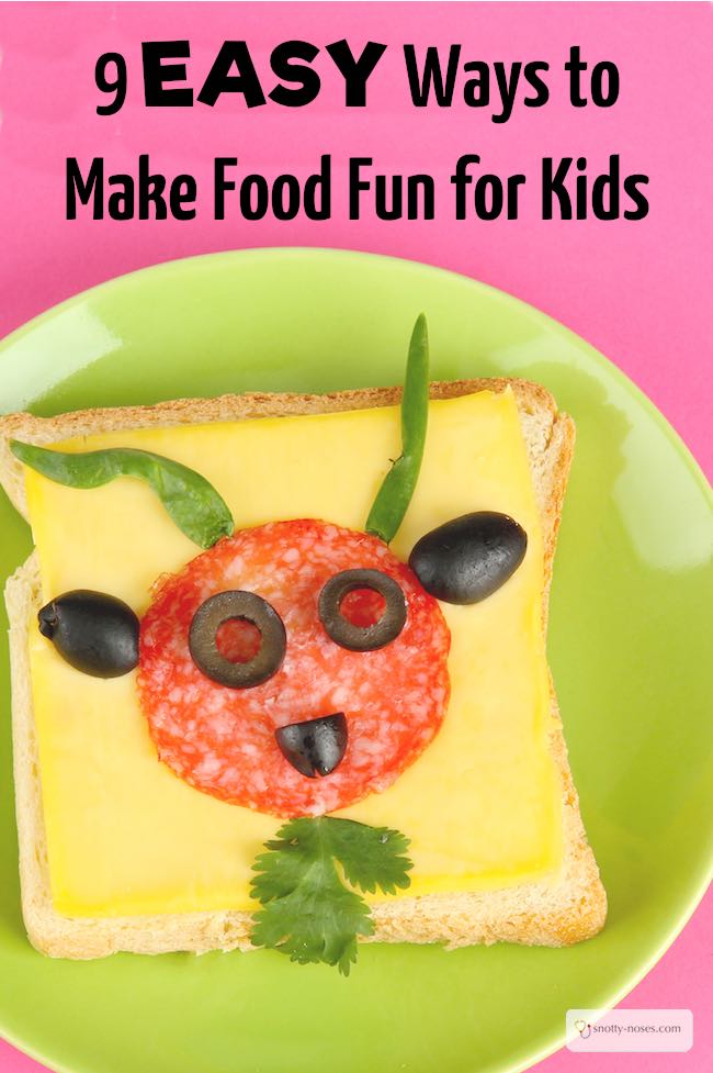 9 Easy Ways to Make Healthy Food Fun for Kids. Haha, I love the last one!
