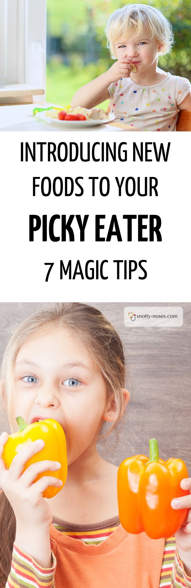Introducing new foods to your picky or fussy eater. 7 magic tips to make introducing new foods successful.