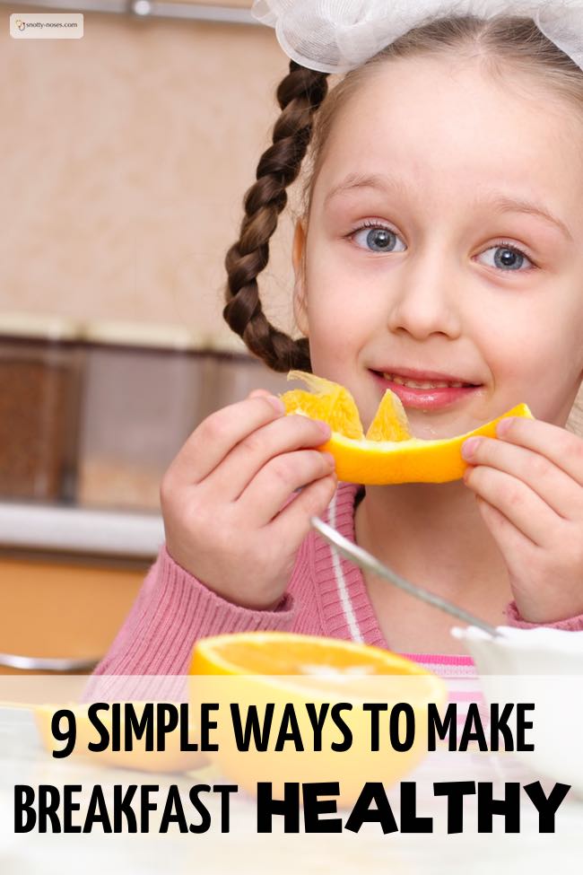 9 Easy Healthy Breakfast Ideas for Kids. Little things that you can do to make your breakfast a bit more healthy every day. 