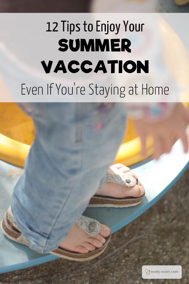 How to enjoy your summer vacation even if you aren't going anywhere. Stay_cation Ideas. Some great ideas to have fun at home with your family. #5 is my favourite!