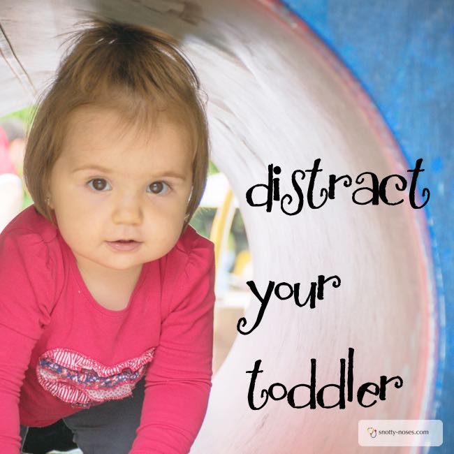 Easy Ways to Distract your Toddler