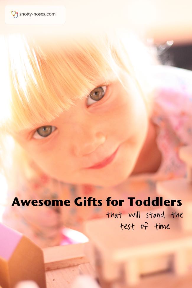 Gifts for Toddlers that stand the test of time