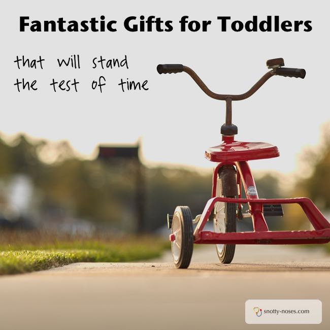 Gifts for Toddlers that stand the test of time