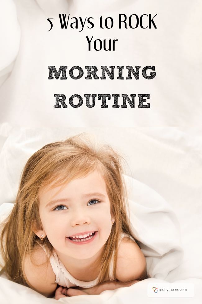 5 Ways to Rock your Morning Routine. Even if you have Toddlers. Mornings can be such a disaster when you have children. Here are 5 ways to make your mornings run more smoothly.