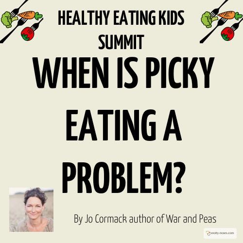 WHEN IS PICKY EATING A PROBLEM? AND WHAT TO DO ABOUT IT by Jo