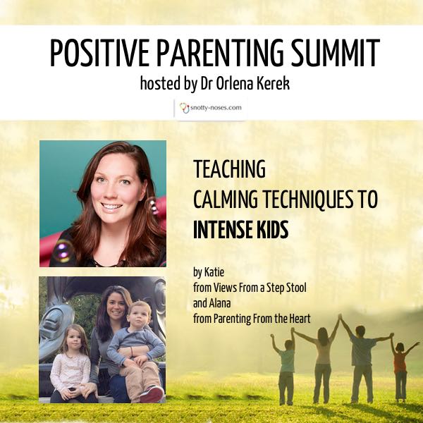 TEACHING CALMING TECHNIQUES TO INTENSE KIDS by Katie from Views From a Step Stool and Alana from Parenting From the Heart