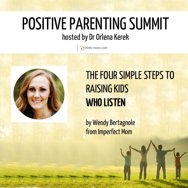 THE FOUR SIMPLE STEPS TO RAISING KIDS WHO LISTEN by Wendy Bertagnole from Imperfect Mom