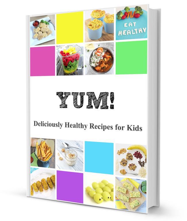 Yum! Deliciously Healthy Recipes that your Kids will Love. An awesome collection of recipes for breakfast, lunch, dinner, dessert and snack. Put the yum back into healthy!